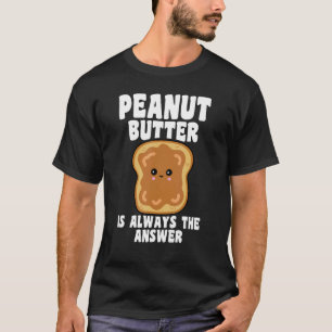 Cute Peanut Butter Sandwitch Butter Jelly Nut Toas T-Shirt