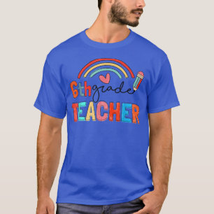 Cute Pen Brush Rainbow 6th Grade Teacher Back To S T-Shirt