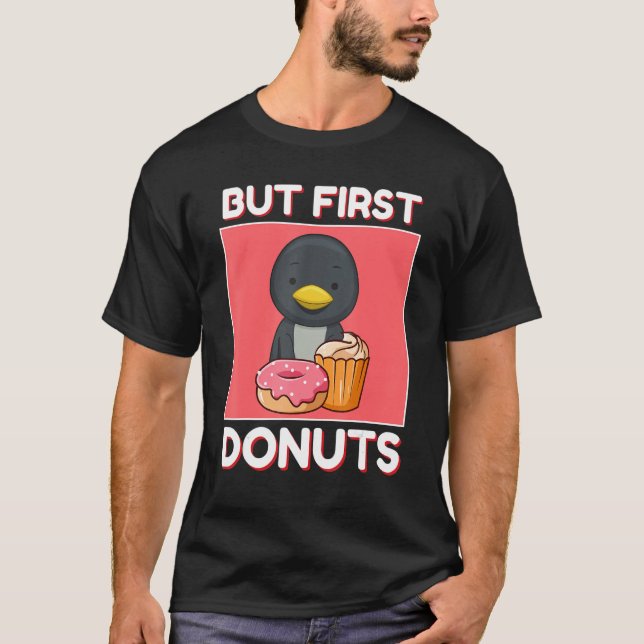 Cute Penguin But First Doughnuts And Cupcake Japan T-Shirt (Front)