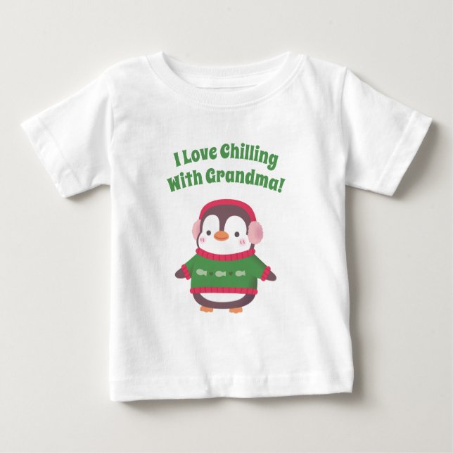 Cute Penguin I Love Chilling With Grandma Funny Baby T-Shirt (Front)
