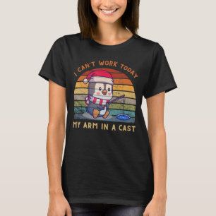 Cute Penguin Ice Fishing Ican't work today my arm T-Shirt