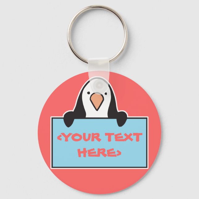 CUTE PENGUIN WITH CUSTOM SIGN, <YOUR TEXT HERE> KEY RING (Front)