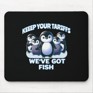 Cute Penguins Keep Your Tariffs Island Of Penguins Mouse Pad