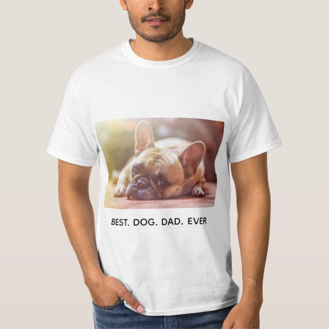 Cute Personalised Best Dog Dad Ever T-Shirt (Front)
