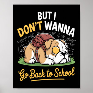 Cute Pet Dog Dont Wanna Back To School Poster
