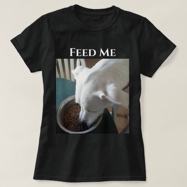 Cute Photo of Hungry Dog Who Can't Wait to Eat T-Shirt (Design Front)