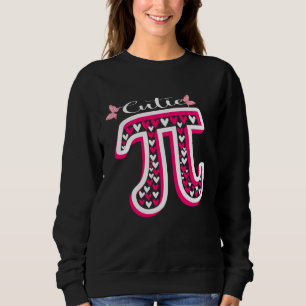 Cute Pi Valentines Day Pi Day Math Day Teacher Wom Sweatshirt