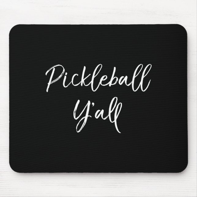 Cute pickle ball quote gift southern funny mouse pad (Front)