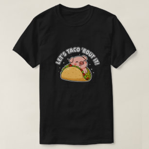 Cute Pig in Taco Funny Pun Food Humor Design T-Shirt