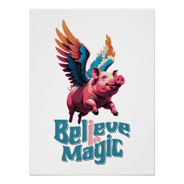 Cute Pig with Colourful wings | Believe in Magic  Poster (Front)