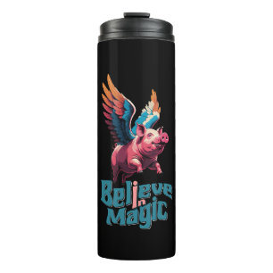 Cute Pig with Colourful wings Believe in Magic Thermal Tumbler
