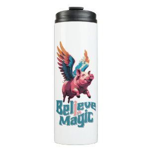 Cute Pig with Colourful wings Believe in Magic Thermal Tumbler