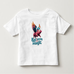 Cute Pig with Colourful wings   Believe in Magic  Toddler T-Shirt