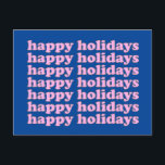 Cute Pink and Blue Retro Typography Happy Holidays Postcard<br><div class="desc">Say Happy Holidays in style with this cute and bold typography card in blue and bright pink for Christmas,  Hanukkah,  New Year's and any other holiday.</div>