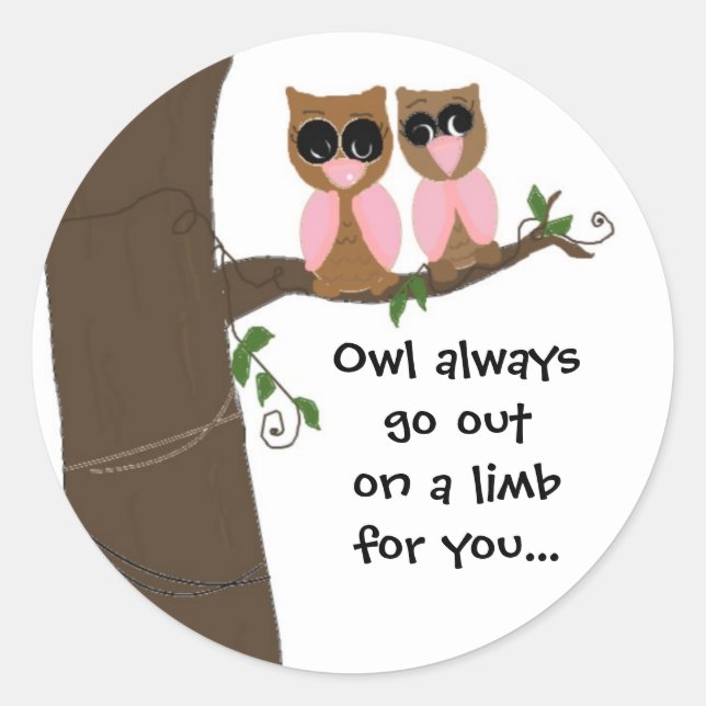 Cute Pink and Brown Owls with Saying Classic Round Sticker (Front)