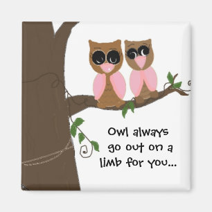 Cute Pink and Brown Owls with Saying Magnet