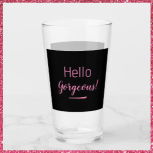 Cute Pink & Black Hello Gorgeous Quote Slogan Glass