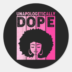 Cute Pink Black History Month Unapologetically Wom Classic Round Sticker