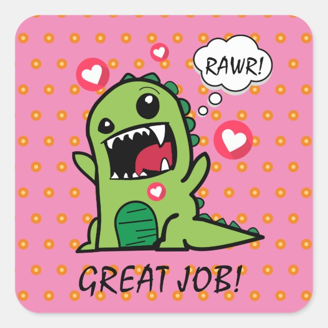 Cute Pink Dinosaur Rawr Great Job School  Square Sticker (Front)