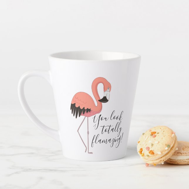 Cute Pink Flamingo You Look Totally Flamazing Latte Mug (In Situ)