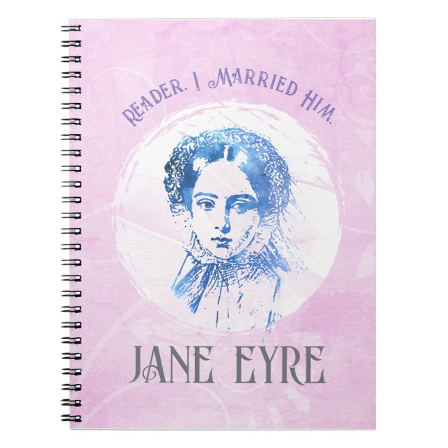 Cute Pink Jane Eyre Portrait Reader I Married Him Notebook (Front)