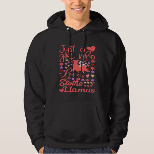 Cute Pink Llama Just a Girl who Loves Sloths and L Hoodie