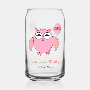 Cute Pink Love You Owl Custom Wedding Can Glass