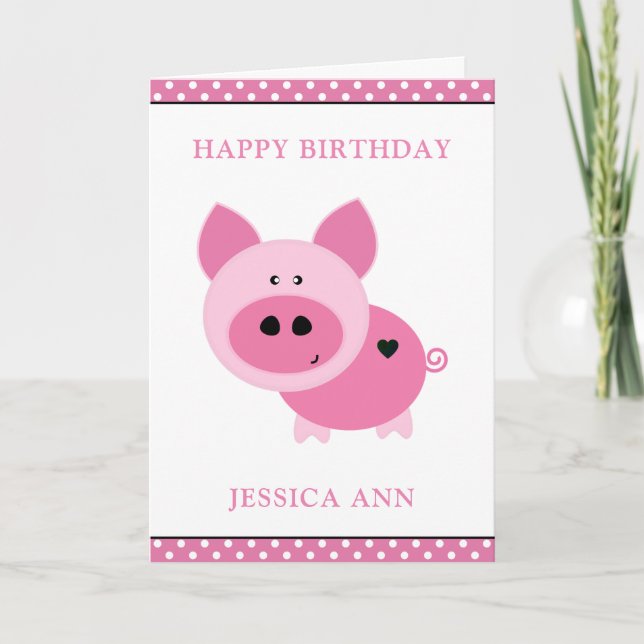 Cute Pink Pig Custom Birthday Card (Front)