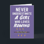 Cute Pink Rowing Cards For Girls<br><div class="desc">Title: Cute Pink Rowing Cards For Girls Celebrate the powerful female athlete with this Cute Pink Rowing Cards For Girls, featuring the empowering quote: "Never Underestimate A Girl Who Loves Rowing." This themed card is a unique and inspirational gift perfect for Christmas (Xmas), Thanksgiving, Halloween, birthday celebrations, White Elephant Gifts,...</div>