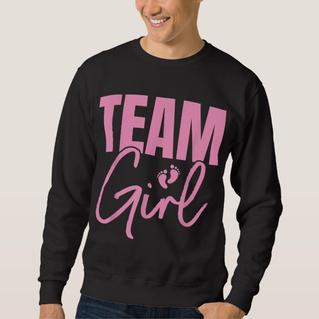 Cute Pink Team Girl gender reveal party Idea for m Sweatshirt (Front)