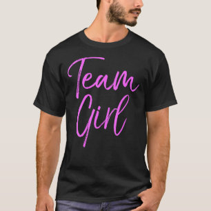 Cute Pink Team Girl Gender Reveal Party Idea For M T-Shirt