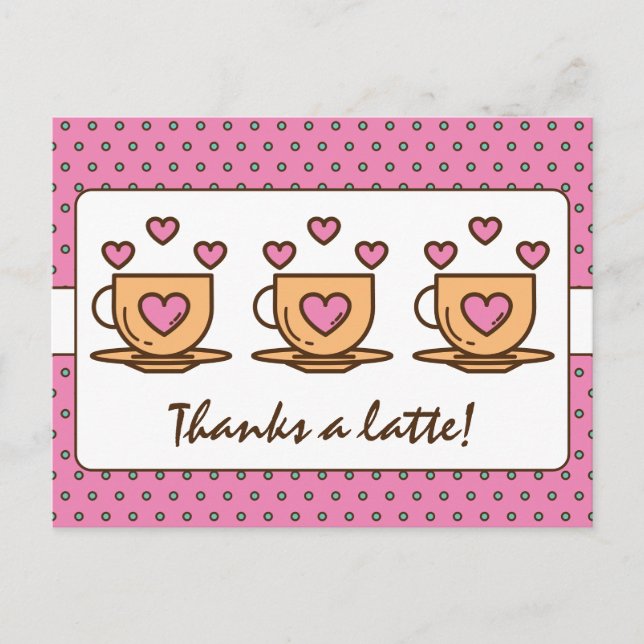 Cute Pink Thanks A Latte Coffee Thank You Postcard (Front)