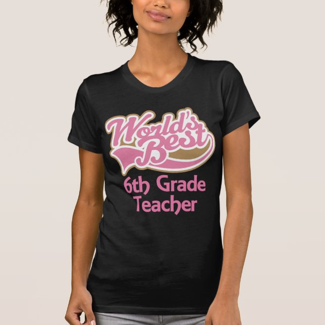 Cute Pink Worlds Best 6th Grade Teacher T-Shirt (Front)