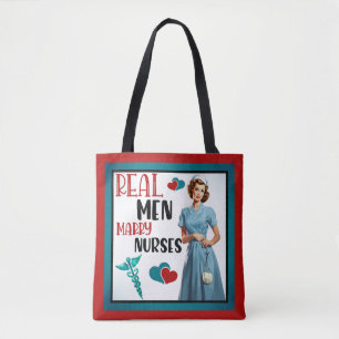 Cute Pinup_ Real Men Marry Nurses Tote Bag