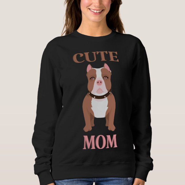 Cute Pitbull Mum Bull Terrier Mummy Sweatshirt (Front)