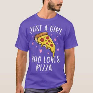 Cute Pizza Shirt For Girls Just A Girl Who Loves P