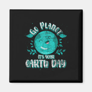Cute Planet Birthday Funny Go Planet Its Your Eart Magnet