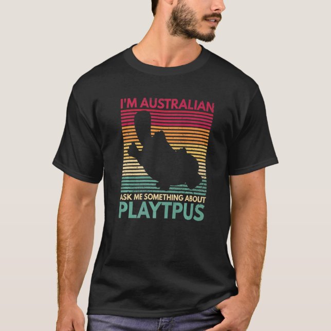 Cute Platypus Quote For A Monotreme Platypus T-Shirt (Front)