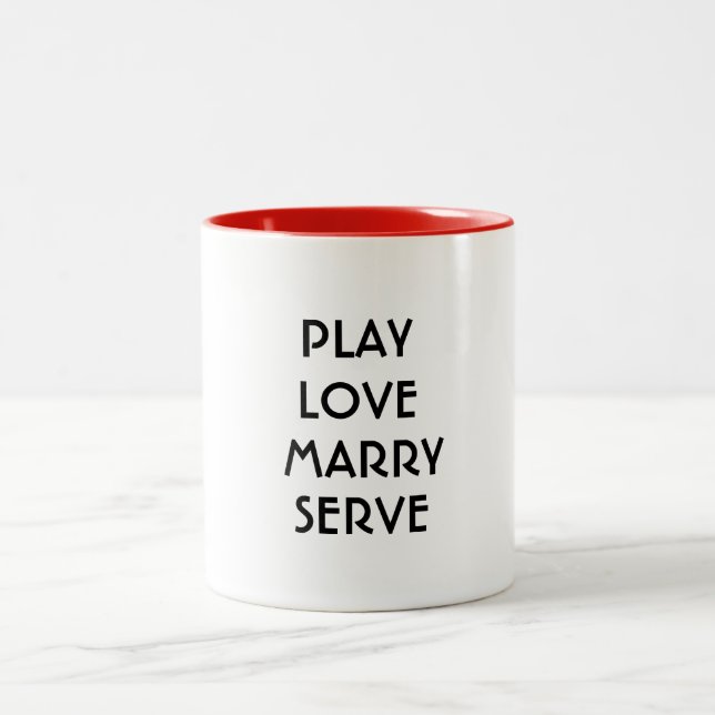cute play love marry serve funny coffee mug (Center)