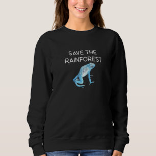 Cute Poison Dart Frog Save The Rainforest Sweatshirt
