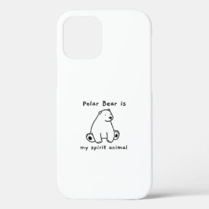 Cute Polar Bear Is My Spirit Animal Bear Lover iPhone 12 Case