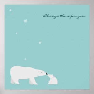 Cute Polar Bear Poster: Always there for you Poster