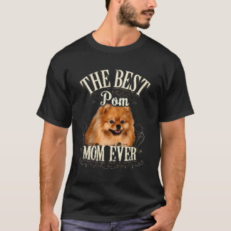 Cute Pomeranian The Best Pom Mum Ever Dog Mum Moth T-Shirt