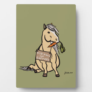 Cute Pony Will Work For Carrots Plaque