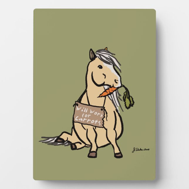 Cute Pony Will Work For Carrots Plaque (Front)