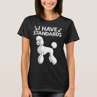 Cute Poodle Design For Men Women Standard Poodle D T-Shirt