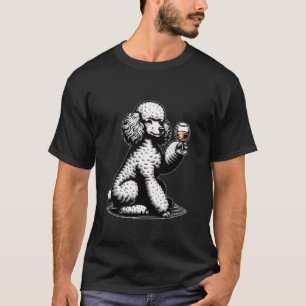 Cute Poodle Dog Drinking Whiskey Beer Puppy Lover T-Shirt