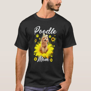 Cute Poodle Mum Sunflower With Dog Paw Mother S Da T-Shirt