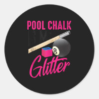 Cute Pool Chalk Is My Funny Billiard Players Game