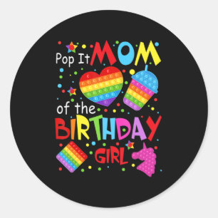 Cute Pop It Mum Of The Birthday Girl Fidget Toy Lo Classic Round Sticker